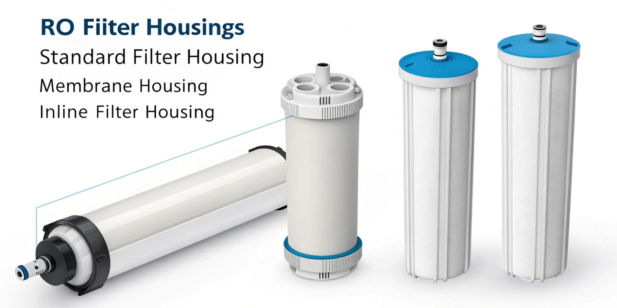 Types of RO Filter Housings Types of RO Filter Housings